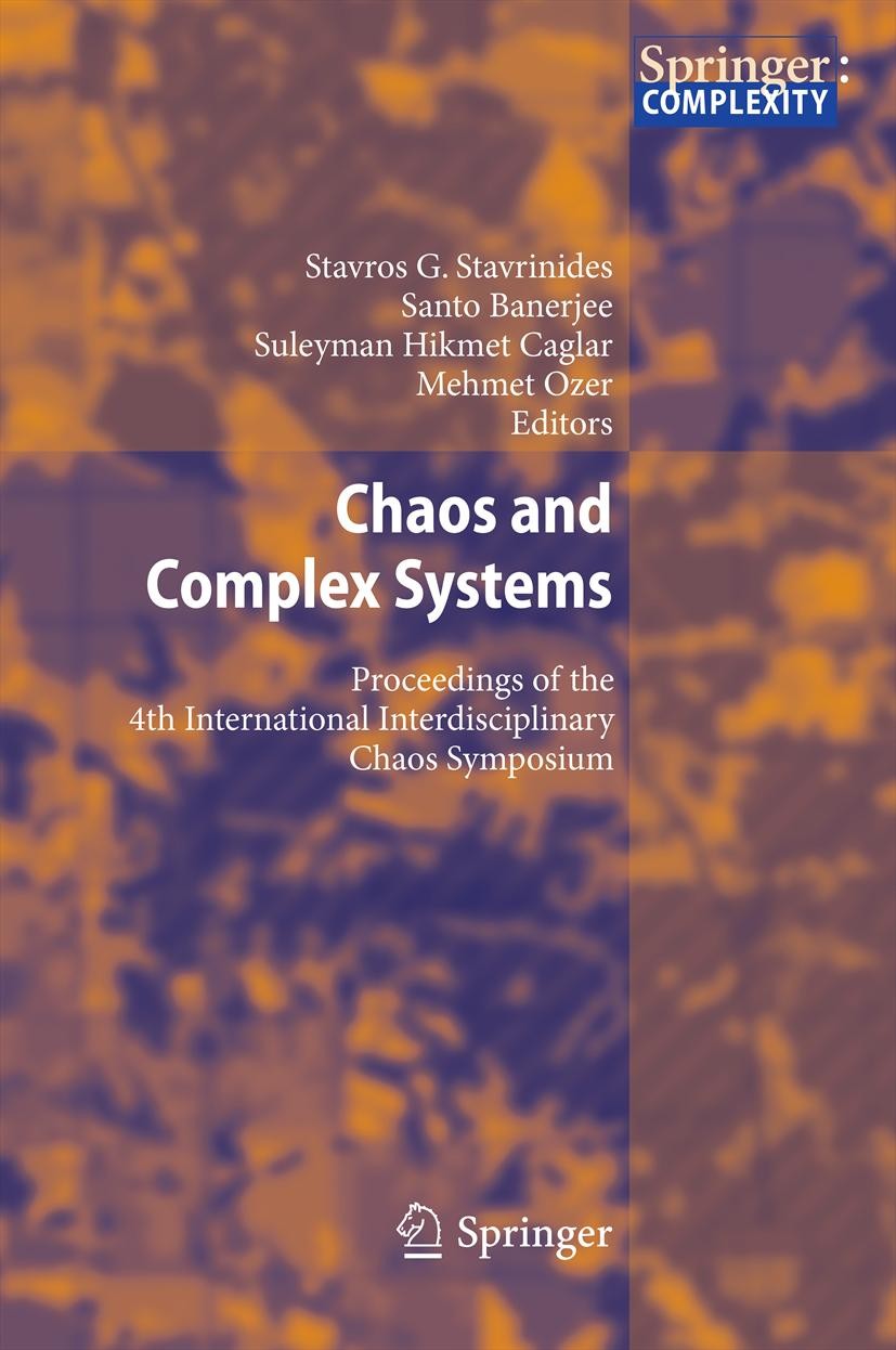 Titlebook: Chaos and Complex Systems; Proceedings of the 4 Stavros G. Stavrinides,Santo Banerjee,Mehmet Ozer Conference proceedings 2013 Springer-Verl Titlebook: Chaos and Complex Systems; Proceedings of the 4 Stavros G. Stavrinides,Santo Banerjee,Mehmet Ozer Conference proceedings 2013 Springer-Verl