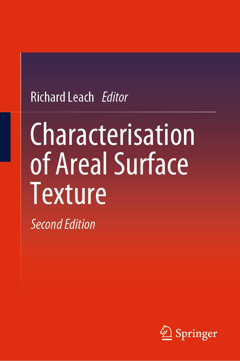 Titlebook: Characterisation of Areal Surface Texture; Richard Leach Book 2024Latest edition The Editor(s) (if applicable) and The Author(s), under ex Titlebook: Characterisation of Areal Surface Texture; Richard Leach Book 2024Latest edition The Editor(s) (if applicable) and The Author(s), under ex