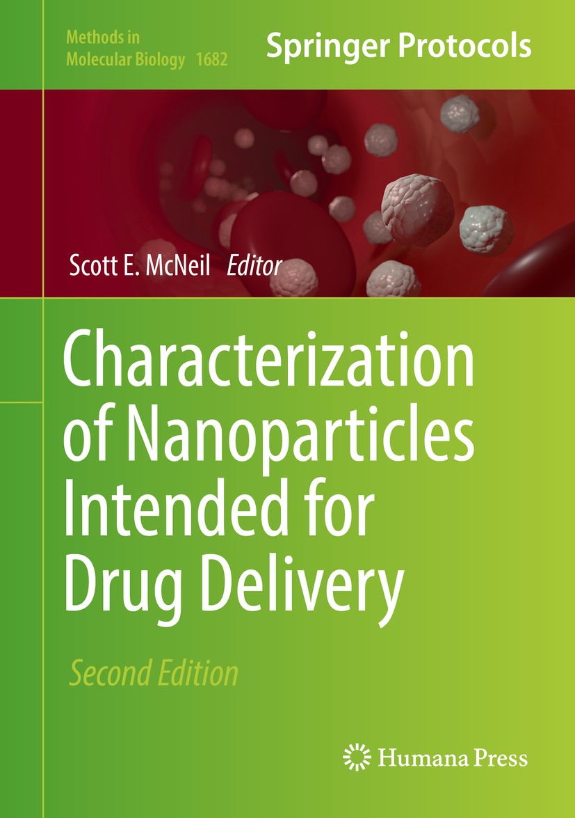 Titlebook: Characterization of Nanoparticles Intended for Drug Delivery; Scott E. McNeil Book 2018Latest edition Springer Science+Business Media LLC Titlebook: Characterization of Nanoparticles Intended for Drug Delivery; Scott E. McNeil Book 2018Latest edition Springer Science+Business Media LLC