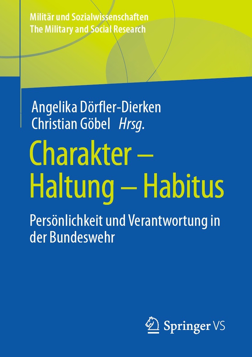 Titlebook: Charakter – Haltung – Habitus; Persönlichkeit und V Angelika Dörfler-Dierken,Christian Göbel Book 2022 Der/die Herausgeber bzw. der/die Aut Titlebook: Charakter – Haltung – Habitus; Persönlichkeit und V Angelika Dörfler-Dierken,Christian Göbel Book 2022 Der/die Herausgeber bzw. der/die Aut