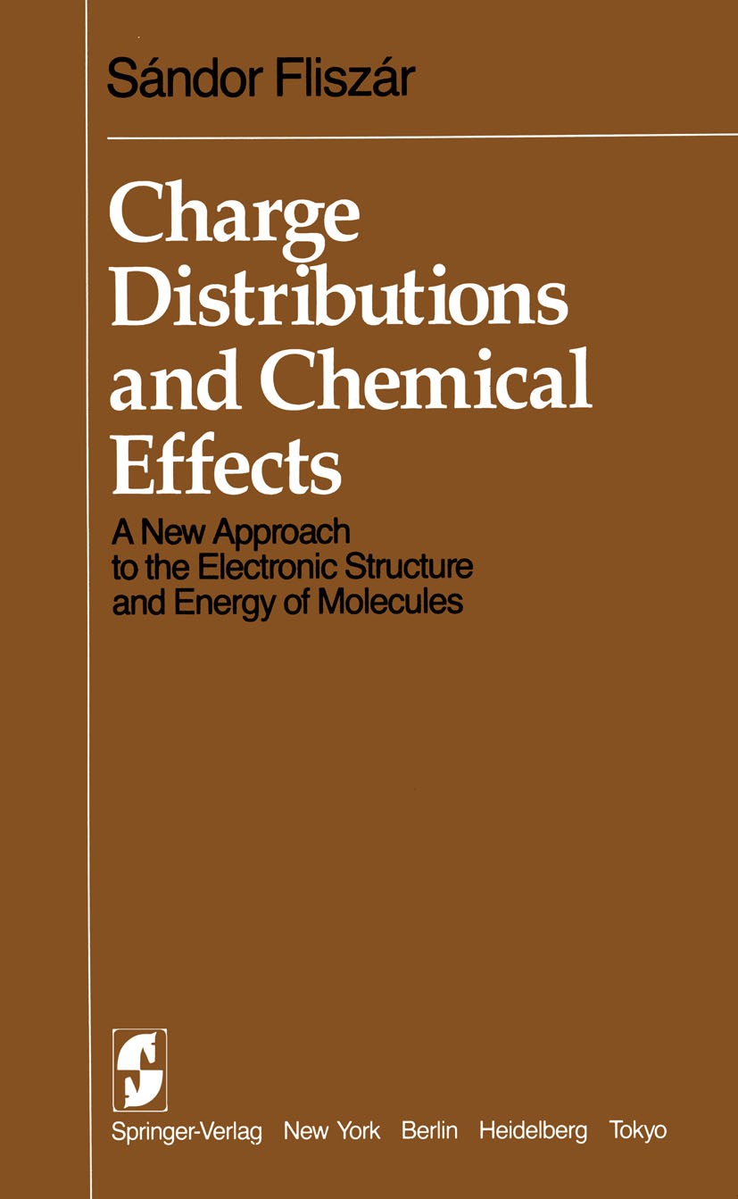 Titlebook: Charge Distributions and Chemical Effects; A New Approach to th Sándor Fliszár Book 1983 Springer-Verlag New York Inc. 1983 Bindungsenergie Titlebook: Charge Distributions and Chemical Effects; A New Approach to th Sándor Fliszár Book 1983 Springer-Verlag New York Inc. 1983 Bindungsenergie
