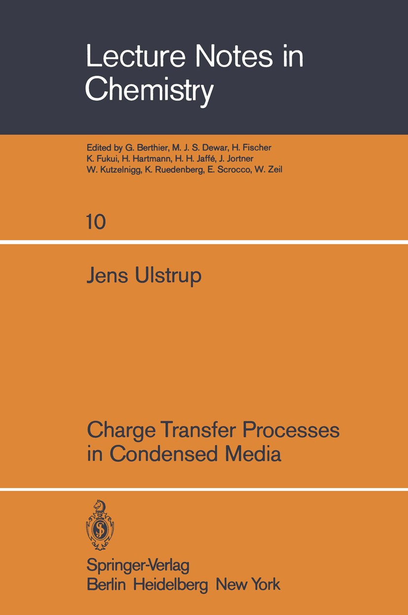 Titlebook: Charge Transfer Processes in Condensed Media; Jens Ulstrup Textbook 1979 Springer-Verlag Berlin Heidelberg 1979 Atom.Chemical reaction.Kon Titlebook: Charge Transfer Processes in Condensed Media; Jens Ulstrup Textbook 1979 Springer-Verlag Berlin Heidelberg 1979 Atom.Chemical reaction.Kon