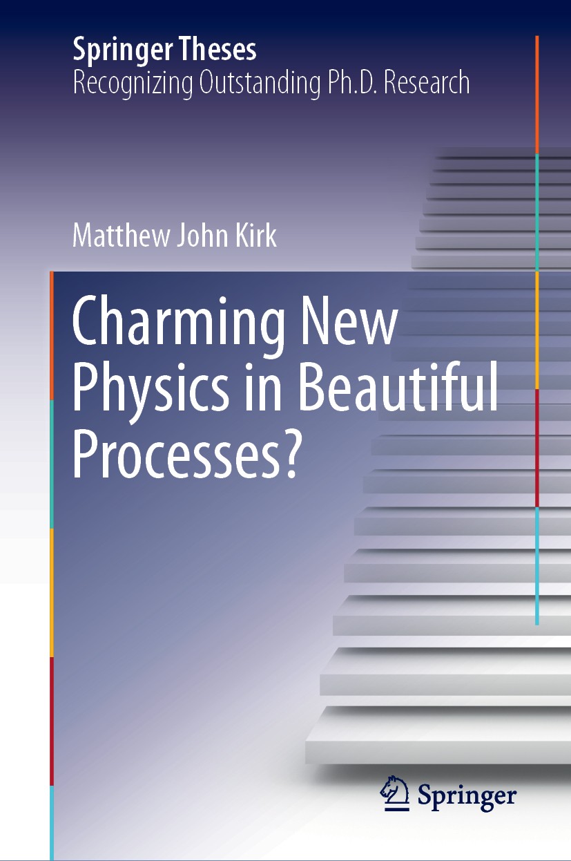 Titlebook: Charming New Physics in Beautiful Processes?; Matthew John Kirk Book 2019 Springer Nature Switzerland AG 2019 Effective Field Theory.Heavy Titlebook: Charming New Physics in Beautiful Processes?; Matthew John Kirk Book 2019 Springer Nature Switzerland AG 2019 Effective Field Theory.Heavy