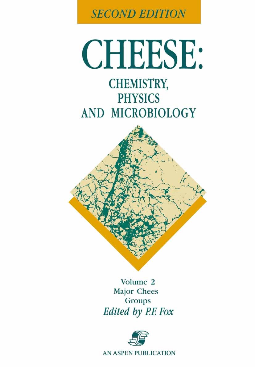 Titlebook: Cheese: Chemistry, Physics and Microbiology; Volume 2 Major Chees P. F. Fox Book 1999Latest edition Aspen Publishers, Inc. 1999 biochemistr Titlebook: Cheese: Chemistry, Physics and Microbiology; Volume 2 Major Chees P. F. Fox Book 1999Latest edition Aspen Publishers, Inc. 1999 biochemistr