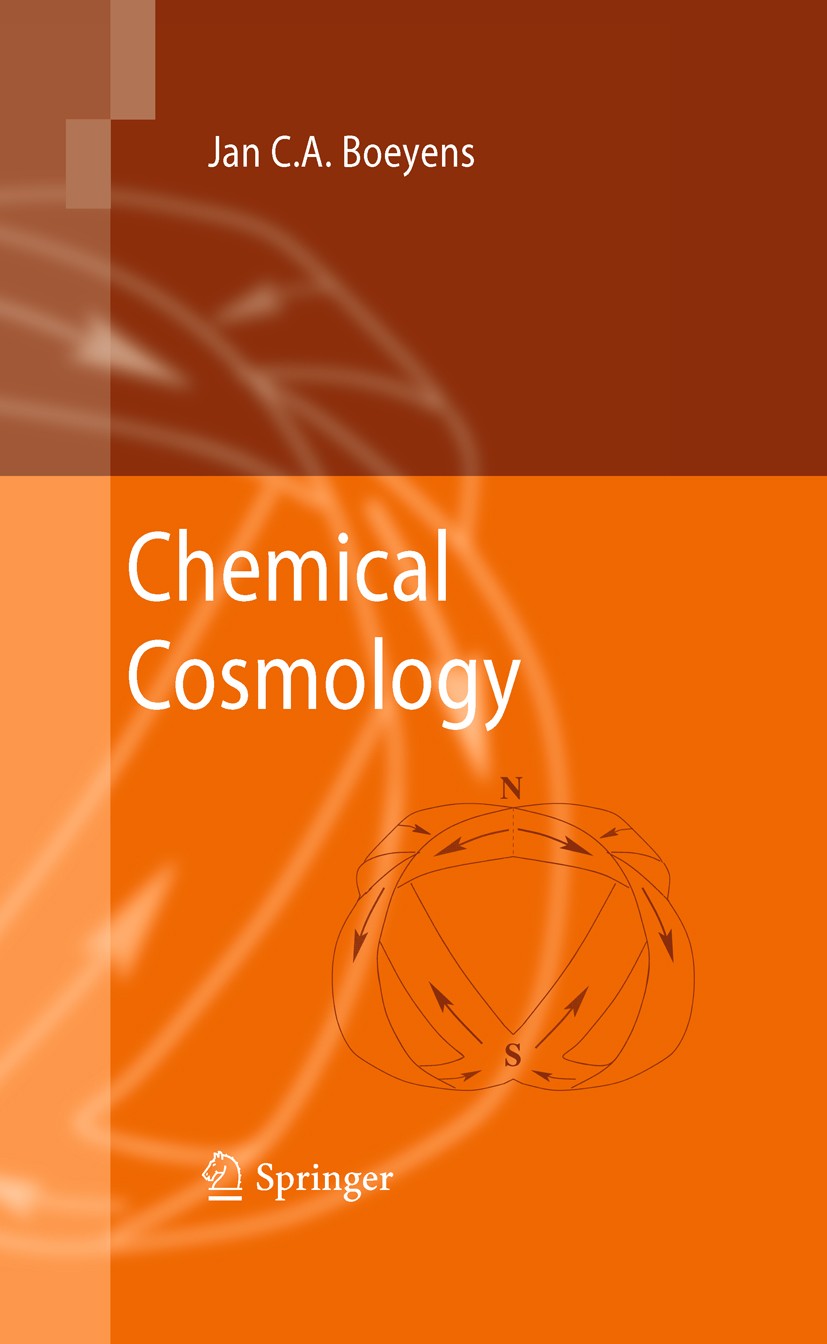 Titlebook: Chemical Cosmology; Jan C. A. Boeyens Book 2010 Springer Science+Business Media B.V. 2010 Cosmology.Gravity.Relativity.Universe.general re Titlebook: Chemical Cosmology; Jan C. A. Boeyens Book 2010 Springer Science+Business Media B.V. 2010 Cosmology.Gravity.Relativity.Universe.general re