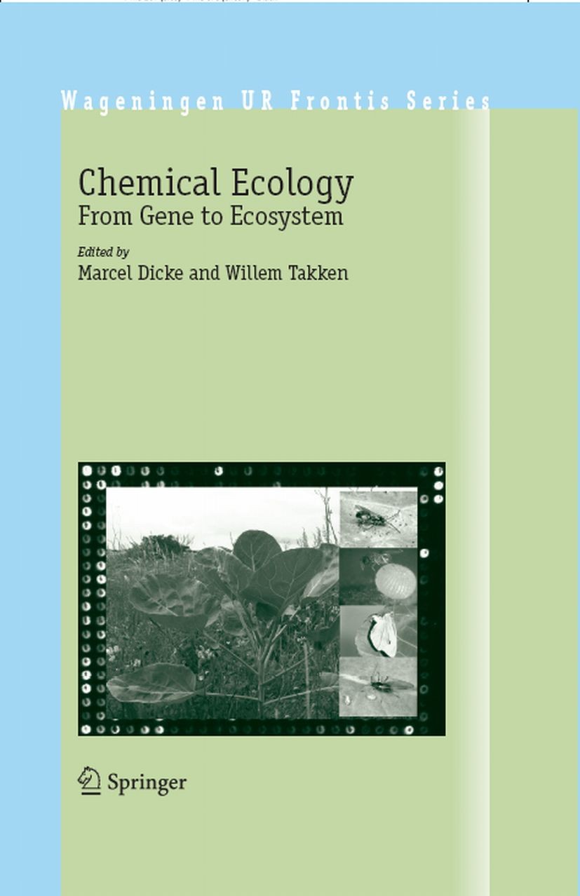 Titlebook: Chemical Ecology; From Gene to Ecosyst Marcel Dicke,Willem Takken Conference proceedings Jun 20061st edition Springer Science+Business Medi Titlebook: Chemical Ecology; From Gene to Ecosyst Marcel Dicke,Willem Takken Conference proceedings Jun 20061st edition Springer Science+Business Medi