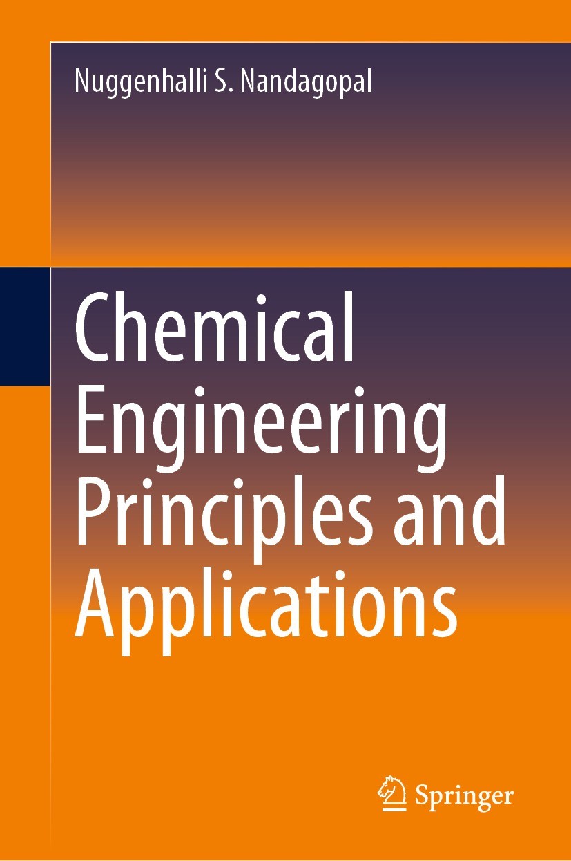 Titlebook: Chemical Engineering Principles and Applications; Nuggenhalli S. Nandagopal Textbook 2023 The Editor(s) (if applicable) and The Author(s), Titlebook: Chemical Engineering Principles and Applications; Nuggenhalli S. Nandagopal Textbook 2023 The Editor(s) (if applicable) and The Author(s),