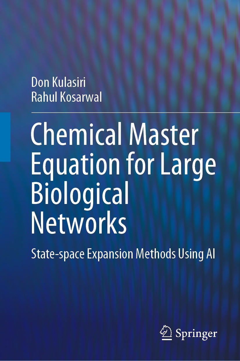 Titlebook: Chemical Master Equation for Large Biological Networks; State-space Expansio Don Kulasiri,Rahul Kosarwal Book 2021 The Editor(s) (if applic Titlebook: Chemical Master Equation for Large Biological Networks; State-space Expansio Don Kulasiri,Rahul Kosarwal Book 2021 The Editor(s) (if applic