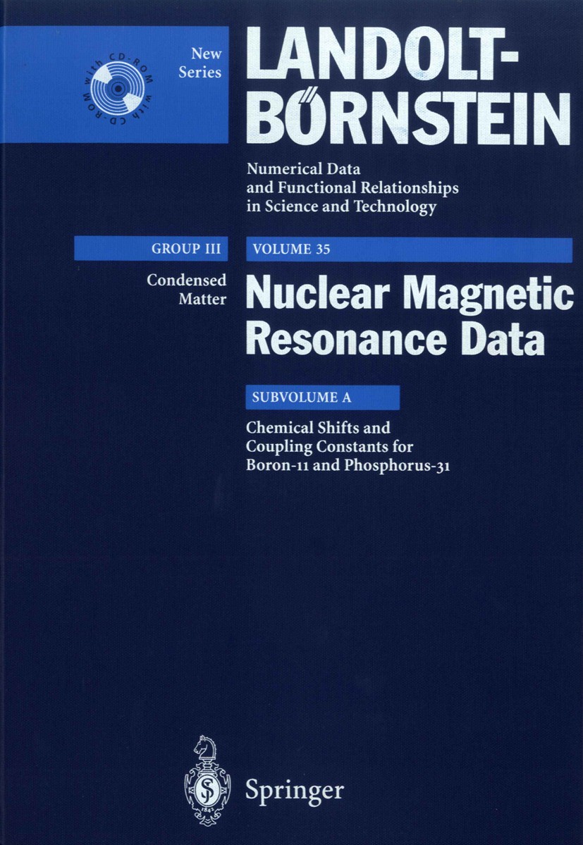 Titlebook: Chemical Shifts and Coupling Constants for Boron-11 and Phosphorus-31; R. R. Gupta,M. D. Lechner Book 1997Latest edition Springer-Verlag B Titlebook: Chemical Shifts and Coupling Constants for Boron-11 and Phosphorus-31; R. R. Gupta,M. D. Lechner Book 1997Latest edition Springer-Verlag B