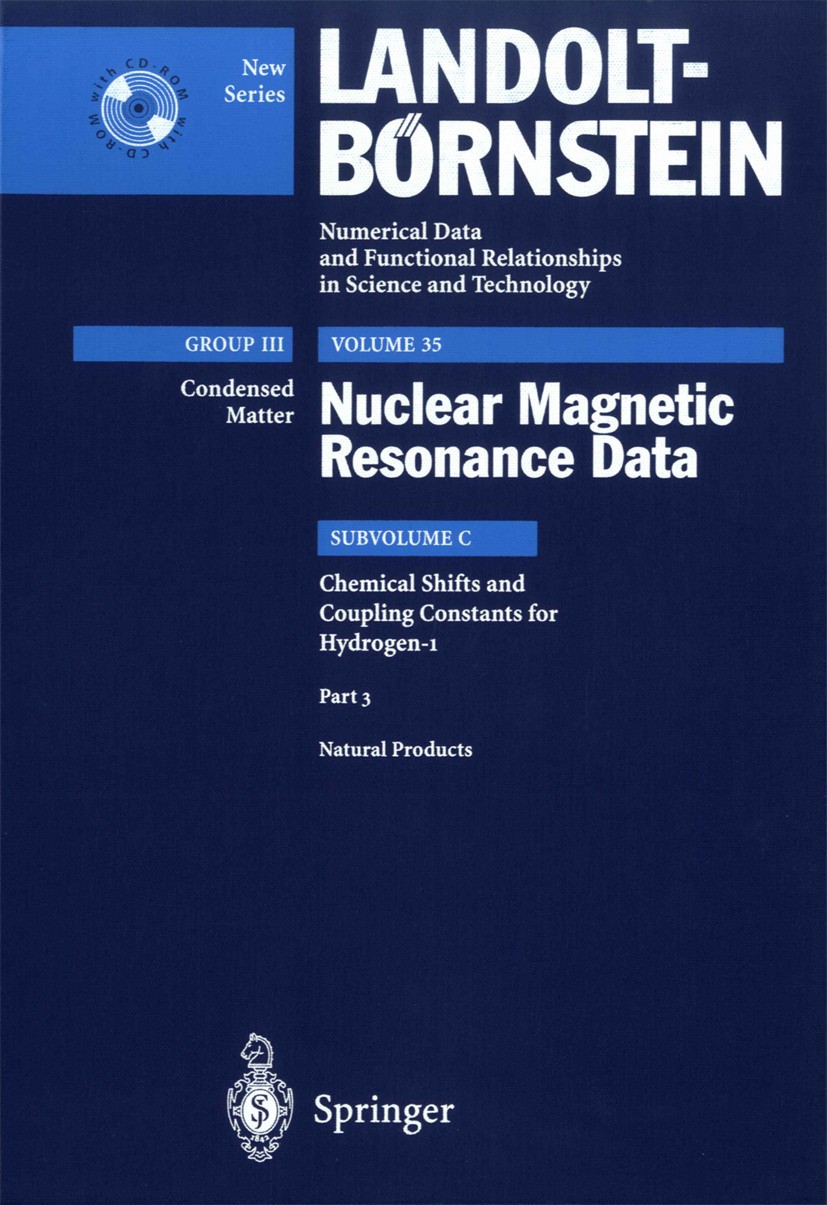 Titlebook: Natural Products; R. R. Gupta,M. D. Lechner Book 2003Latest edition Springer-Verlag Berlin Heidelberg 2003 Magnetic Resonance.NMR.chemical Titlebook: Natural Products; R. R. Gupta,M. D. Lechner Book 2003Latest edition Springer-Verlag Berlin Heidelberg 2003 Magnetic Resonance.NMR.chemical