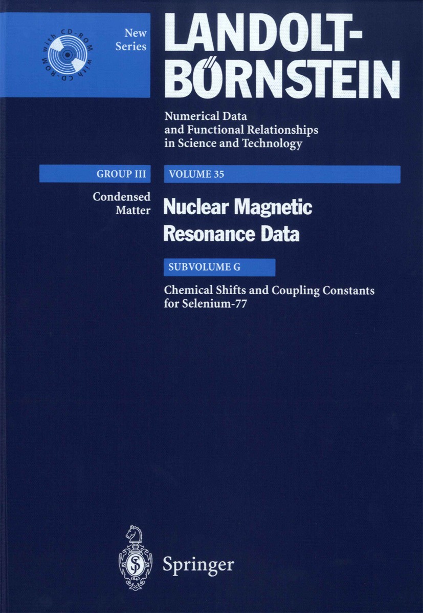Titlebook: Chemical Shifts and Coupling Constants for Selenium-77; R.R. Gupta,M.D. Lechner Book 2004Latest edition Springer-Verlag Berlin Heidelberg Titlebook: Chemical Shifts and Coupling Constants for Selenium-77; R.R. Gupta,M.D. Lechner Book 2004Latest edition Springer-Verlag Berlin Heidelberg