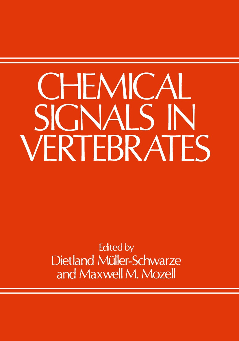 Titlebook: Chemical Signals in Vertebrates; Dietland Müller-Schwarze,Maxwell M. Mozell Book 1977 Plenum Press, New York 1977 Mammalia.adaptation.amph Titlebook: Chemical Signals in Vertebrates; Dietland Müller-Schwarze,Maxwell M. Mozell Book 1977 Plenum Press, New York 1977 Mammalia.adaptation.amph