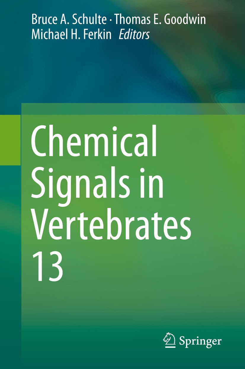 Titlebook: Chemical Signals in Vertebrates 13; Bruce A. Schulte,Thomas E. Goodwin,Michael H. Ferk Conference proceedings 2016 Springer International Titlebook: Chemical Signals in Vertebrates 13; Bruce A. Schulte,Thomas E. Goodwin,Michael H. Ferk Conference proceedings 2016 Springer International