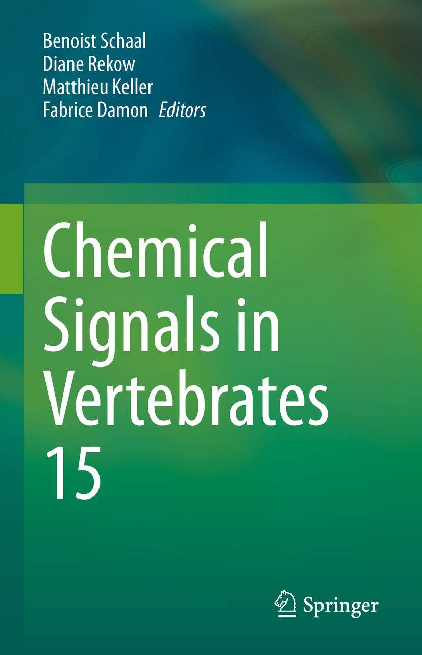 Titlebook: Chemical Signals in Vertebrates 15; Benoist Schaal,Diane Rekow,Fabrice Damon Conference proceedings 2023 The Editor(s) (if applicable) and Titlebook: Chemical Signals in Vertebrates 15; Benoist Schaal,Diane Rekow,Fabrice Damon Conference proceedings 2023 The Editor(s) (if applicable) and