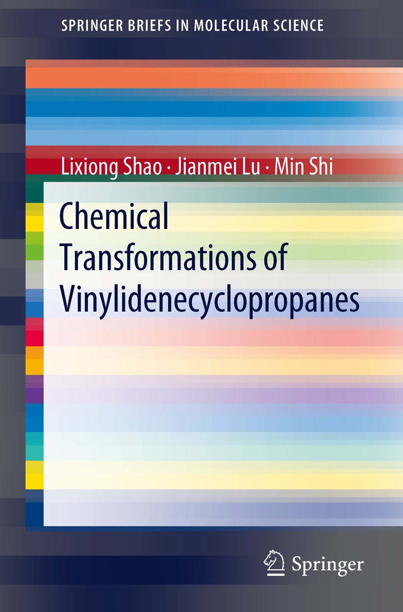 Titlebook: Chemical Transformations of Vinylidenecyclopropanes; Lixiong Shao,Jianmei Lu,Min Shi Book 2012 The Author(s) 2012 Brønsted acid.Cycloaddit Titlebook: Chemical Transformations of Vinylidenecyclopropanes; Lixiong Shao,Jianmei Lu,Min Shi Book 2012 The Author(s) 2012 Brønsted acid.Cycloaddit