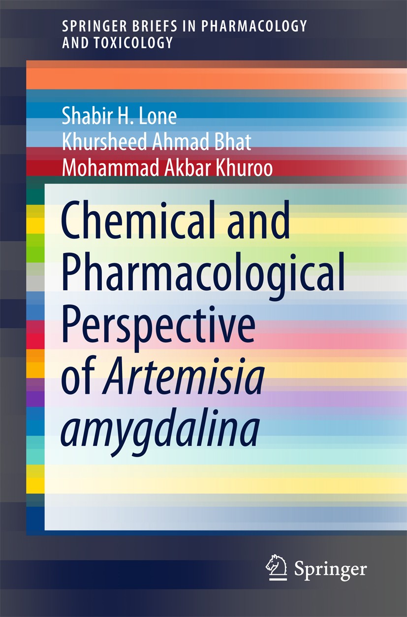 Titlebook: Chemical and Pharmacological Perspective of Artemisia amygdalina; Shabir H. Lone,Khursheed Ahmad Bhat,Mohammad Akbar Book 2015 The Author( Titlebook: Chemical and Pharmacological Perspective of Artemisia amygdalina; Shabir H. Lone,Khursheed Ahmad Bhat,Mohammad Akbar Book 2015 The Author(