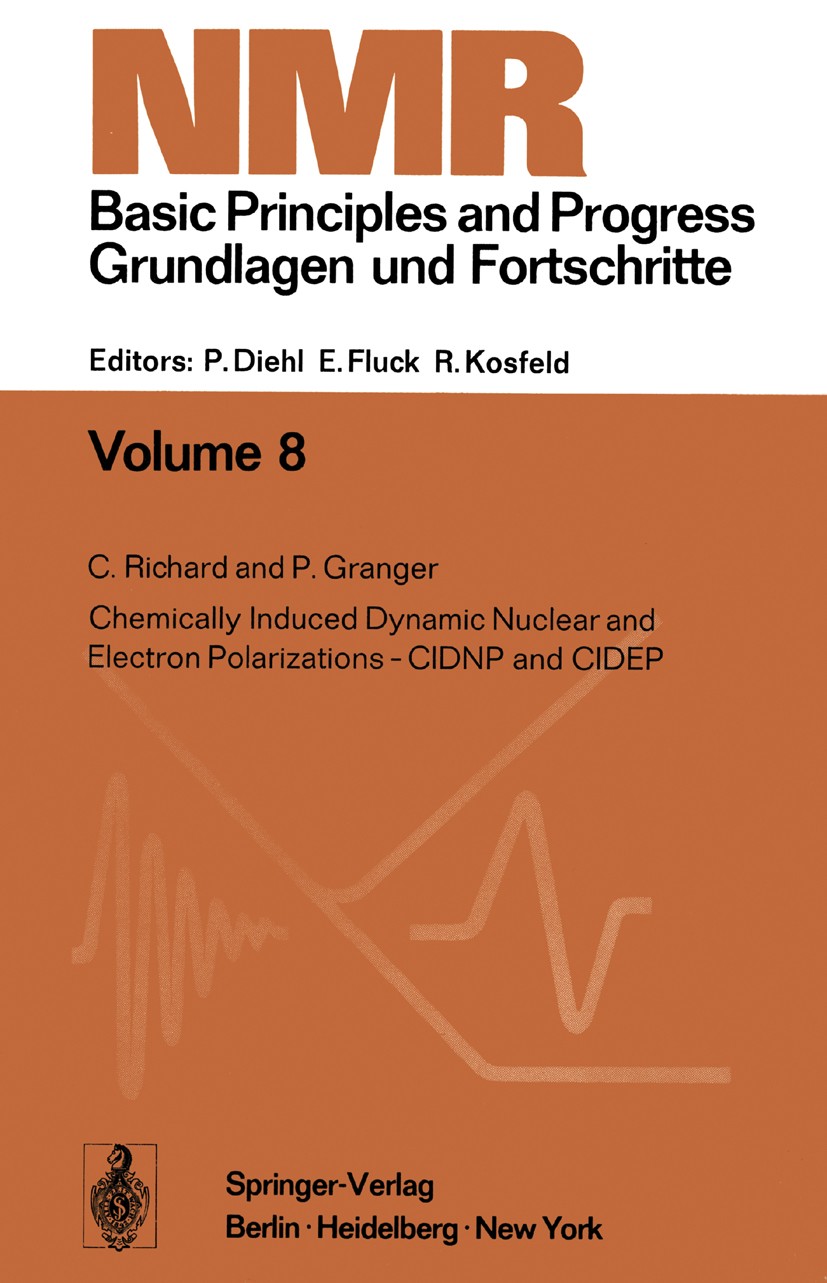 Titlebook: Chemically Induced Dynamic Nuclear and Electron Polarizations-CIDNP and CIDEP; Claude Richard,Pierre Granger Conference proceedings 1974 S Titlebook: Chemically Induced Dynamic Nuclear and Electron Polarizations-CIDNP and CIDEP; Claude Richard,Pierre Granger Conference proceedings 1974 S