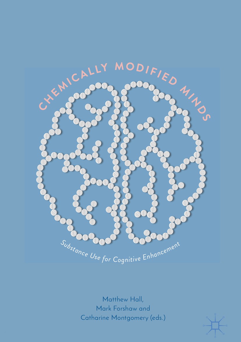 Titlebook: Chemically Modified Minds; Substance Use for Co Matthew Hall,Mark Forshaw,Catharine Montgomery Book 2021 The Editor(s) (if applicable) and Titlebook: Chemically Modified Minds; Substance Use for Co Matthew Hall,Mark Forshaw,Catharine Montgomery Book 2021 The Editor(s) (if applicable) and