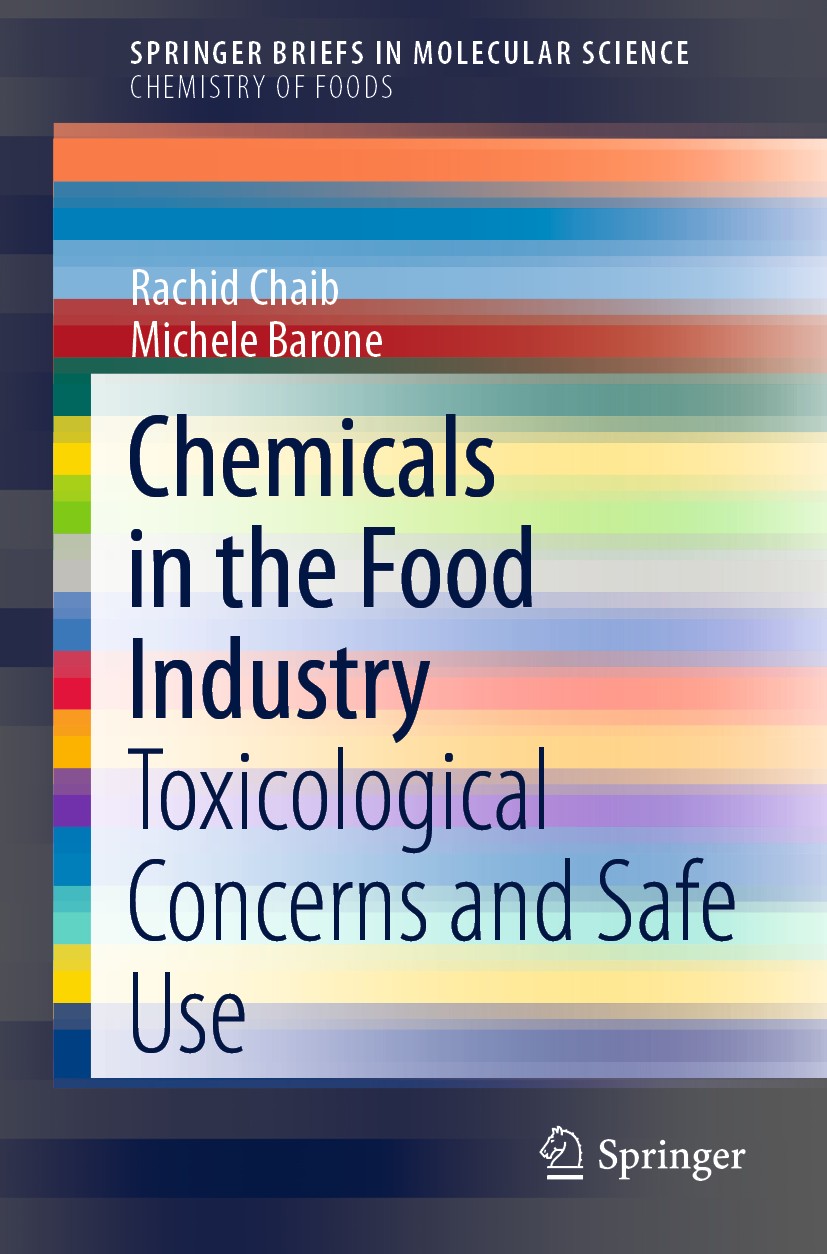 Titlebook: Chemicals in the Food Industry; Toxicological Concer Rachid Chaib,Michele Barone Book 2020 The Author(s), under exclusive license to Spring Titlebook: Chemicals in the Food Industry; Toxicological Concer Rachid Chaib,Michele Barone Book 2020 The Author(s), under exclusive license to Spring
