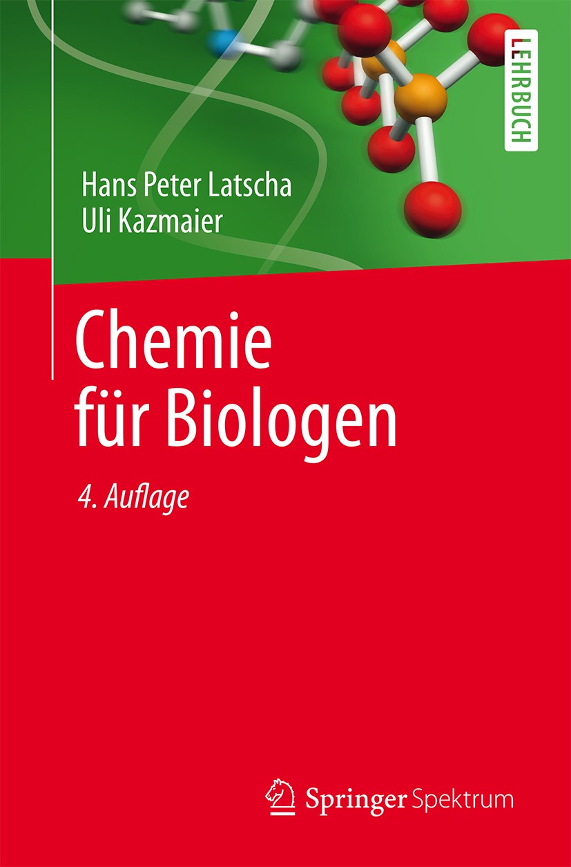 Titlebook: Chemie für Biologen; Hans Peter Latscha,Uli Kazmaier Textbook 2016Latest edition Springer-Verlag Berlin Heidelberg 2016 Aminosäure.Biochem Titlebook: Chemie für Biologen; Hans Peter Latscha,Uli Kazmaier Textbook 2016Latest edition Springer-Verlag Berlin Heidelberg 2016 Aminosäure.Biochem