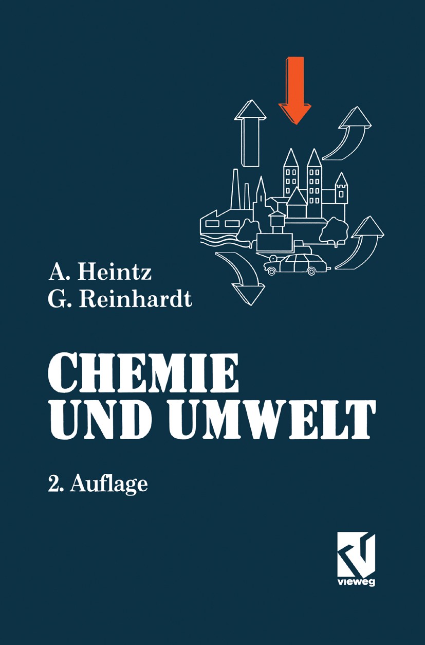 Titlebook: Chemie und Umwelt; Ein Studienbuch für Andreas Heintz,Guido Reinhardt Book 19912nd edition Springer Fachmedien Wiesbaden 1991 Boden.Chemie Titlebook: Chemie und Umwelt; Ein Studienbuch für Andreas Heintz,Guido Reinhardt Book 19912nd edition Springer Fachmedien Wiesbaden 1991 Boden.Chemie