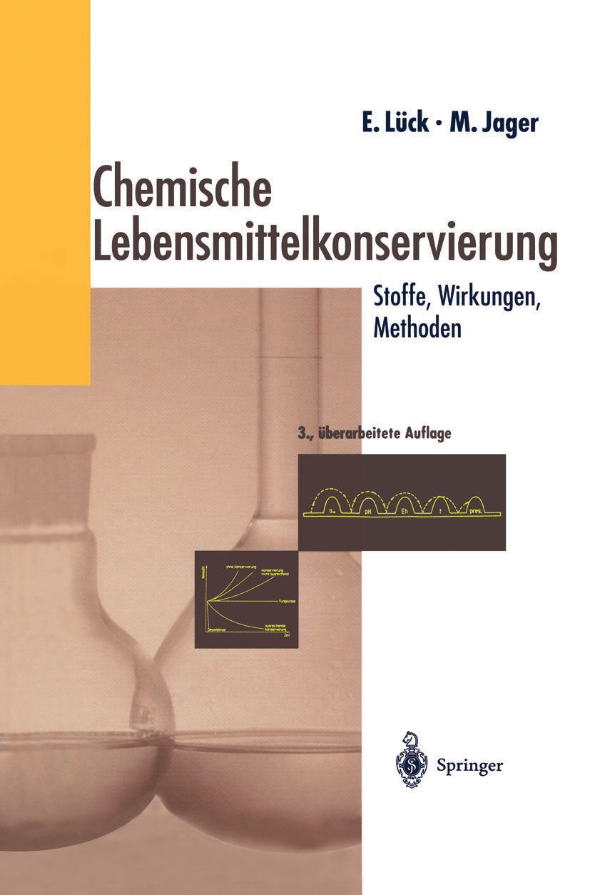 Titlebook: Chemische Lebensmittelkonservierung; Stoffe — Wirkungen — Erich Lück,Martin Jager Book 1995Latest edition Springer-Verlag Berlin Heidelberg Titlebook: Chemische Lebensmittelkonservierung; Stoffe — Wirkungen — Erich Lück,Martin Jager Book 1995Latest edition Springer-Verlag Berlin Heidelberg