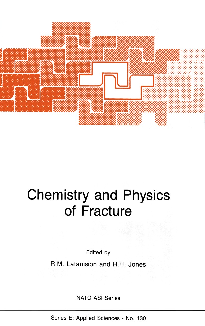 Titlebook: Chemistry and Physics of Fracture; R. M. Latanision,R. H. Jones Book 1987 Martinus Nijhoff Publishers, Dordrecht 1987 alloy.crystal.electr Titlebook: Chemistry and Physics of Fracture; R. M. Latanision,R. H. Jones Book 1987 Martinus Nijhoff Publishers, Dordrecht 1987 alloy.crystal.electr