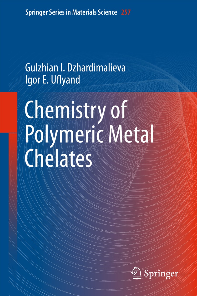 Titlebook: Chemistry of Polymeric Metal Chelates; Gulzhian I. Dzhardimalieva,Igor E. Uflyand Book 2018 Springer International Publishing AG 2018 Cata Titlebook: Chemistry of Polymeric Metal Chelates; Gulzhian I. Dzhardimalieva,Igor E. Uflyand Book 2018 Springer International Publishing AG 2018 Cata