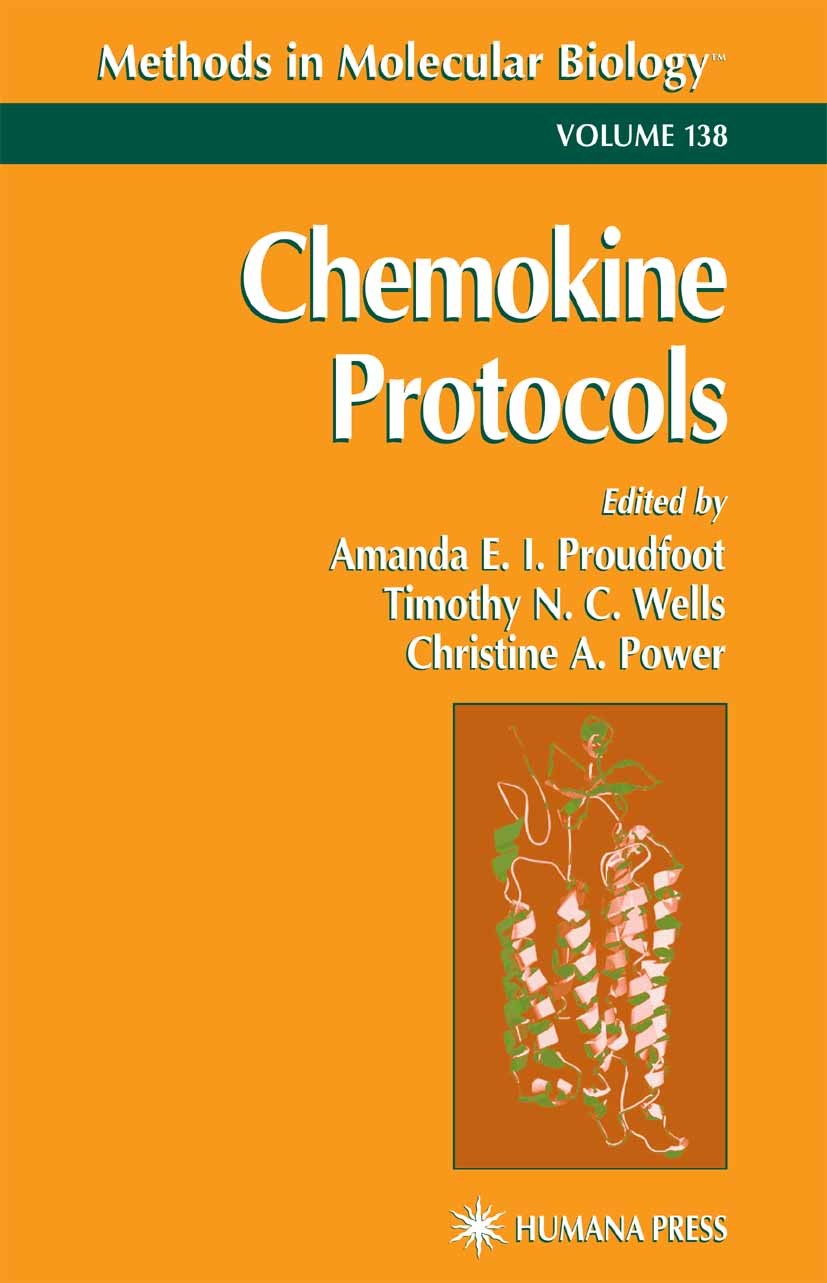Titlebook: Chemokine Protocols; Amanda E. I. Proudfoot,Timothy N. C. Wells,Christi Book 2000 Humana Press 2000 Titlebook: Chemokine Protocols; Amanda E. I. Proudfoot,Timothy N. C. Wells,Christi Book 2000 Humana Press 2000