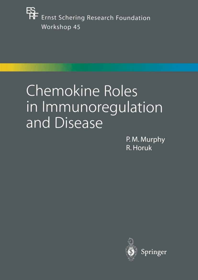 Titlebook: Chemokine Roles in Immunoregulation and Disease; P. M. Murphy,R. Horuk Conference proceedings 2004 Springer-Verlag Berlin Heidelberg 2004 Titlebook: Chemokine Roles in Immunoregulation and Disease; P. M. Murphy,R. Horuk Conference proceedings 2004 Springer-Verlag Berlin Heidelberg 2004