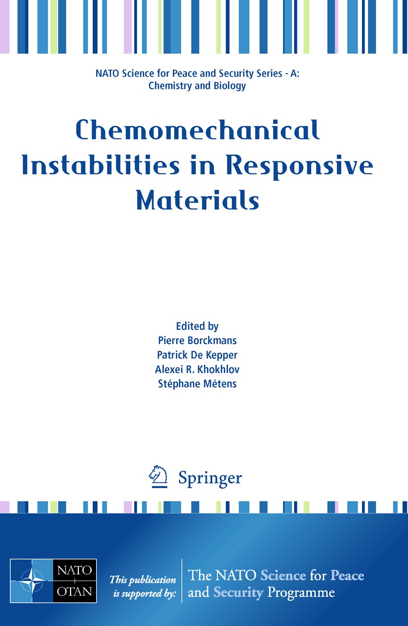 Titlebook: Chemomechanical Instabilities in Responsive Materials; P. Borckmans,P. Kepper,S. Métens Conference proceedings 2009 Springer Science+Busin Titlebook: Chemomechanical Instabilities in Responsive Materials; P. Borckmans,P. Kepper,S. Métens Conference proceedings 2009 Springer Science+Busin