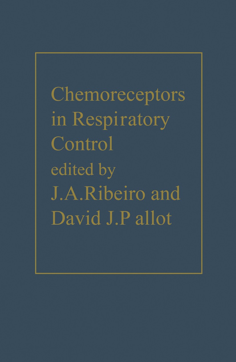 Titlebook: Chemoreceptors in Respiratory Control; J. A. Ribeiro,David J. Pallot Book 1987 J.A. Ribeiro and David J. Pallot 1987 adenosine.breathing.c Titlebook: Chemoreceptors in Respiratory Control; J. A. Ribeiro,David J. Pallot Book 1987 J.A. Ribeiro and David J. Pallot 1987 adenosine.breathing.c
