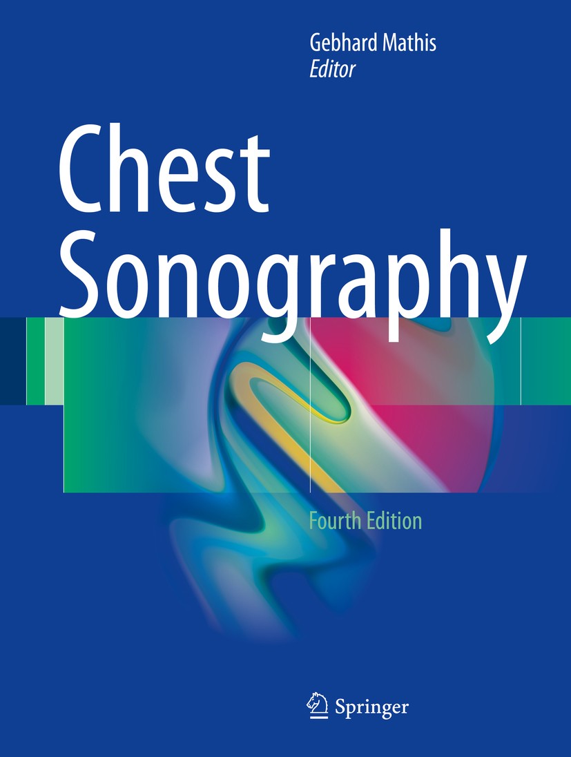 Titlebook: Chest Sonography; Gebhard Mathis Book 20174th edition Springer International Publishing Switzerland 2017 Endosonography.Contrast Media.Lun Titlebook: Chest Sonography; Gebhard Mathis Book 20174th edition Springer International Publishing Switzerland 2017 Endosonography.Contrast Media.Lun