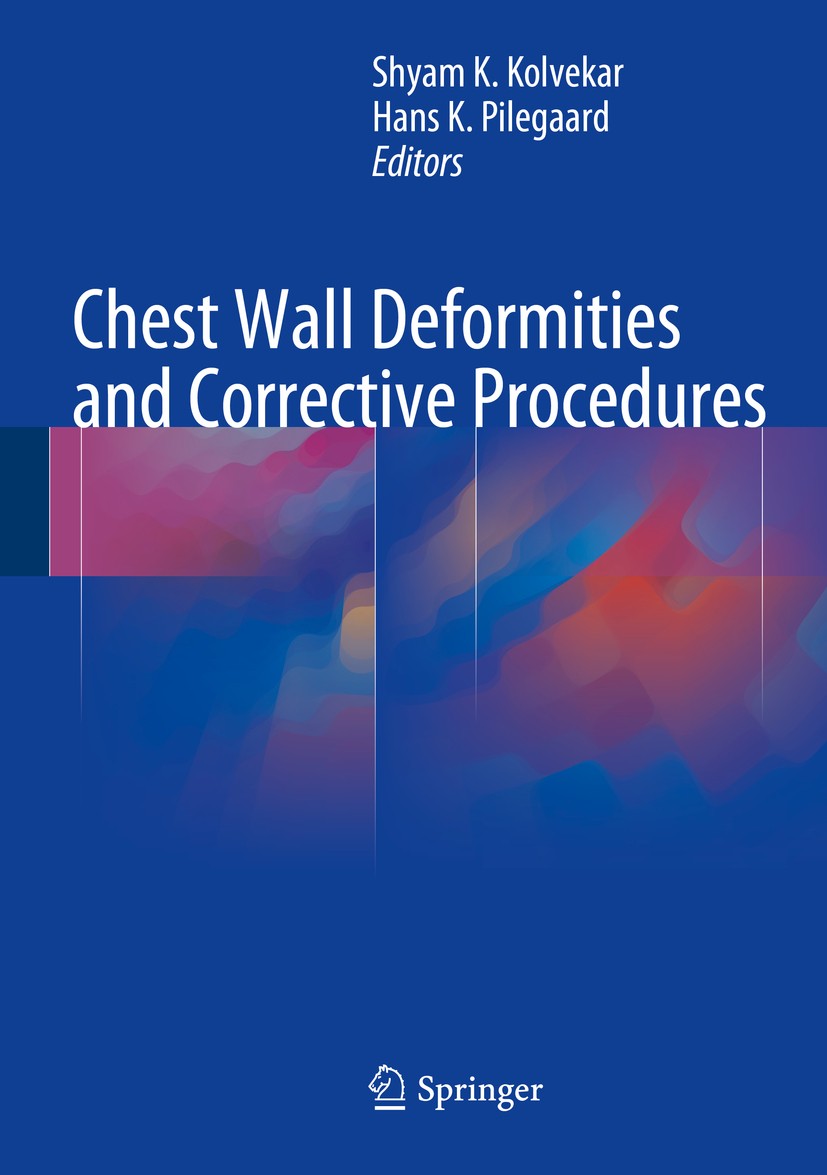 Titlebook: Chest Wall Deformities and Corrective Procedures; Shyam Kolvekar,Hans Pilegaard Book 2016 Springer International Publishing Switzerland 20 Titlebook: Chest Wall Deformities and Corrective Procedures; Shyam Kolvekar,Hans Pilegaard Book 2016 Springer International Publishing Switzerland 20