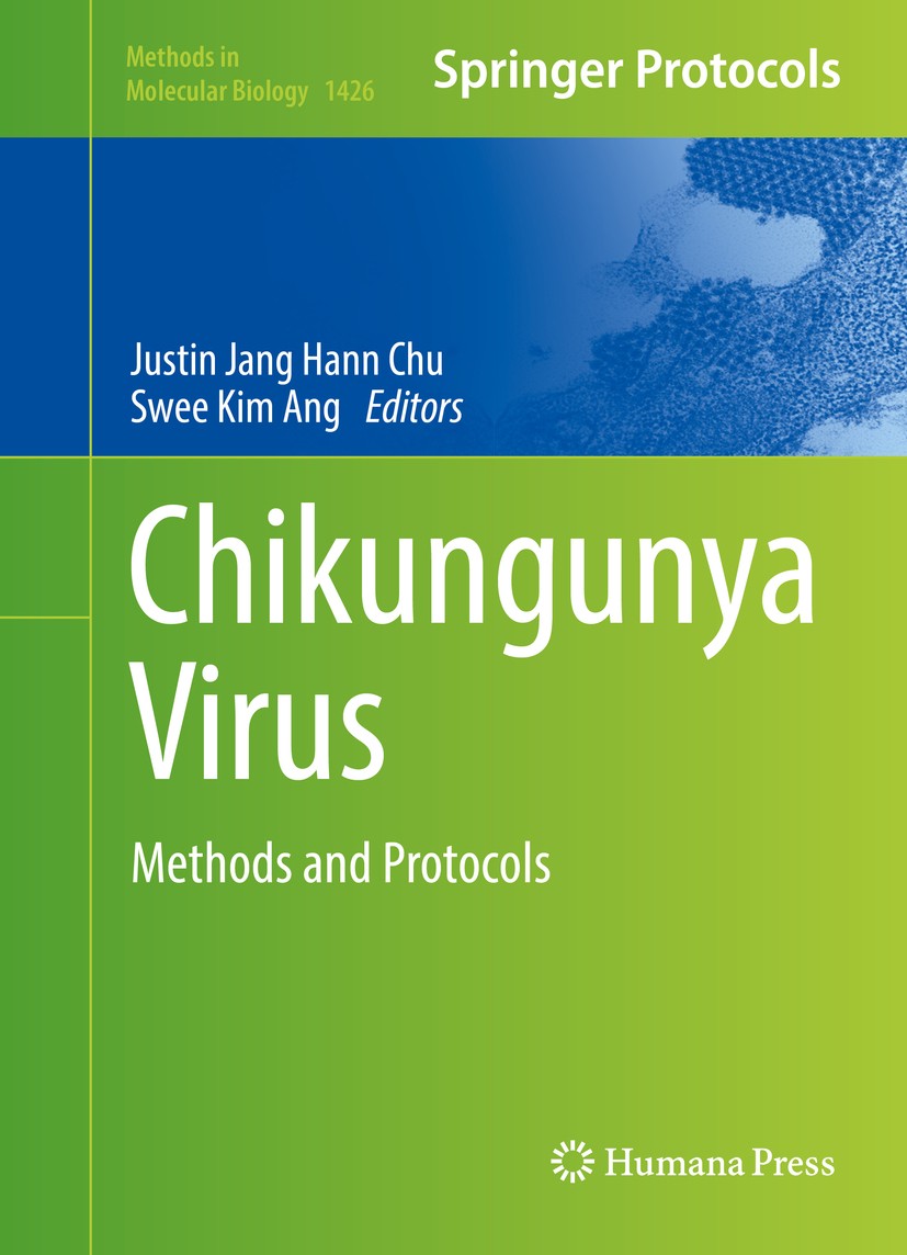 Titlebook: Chikungunya Virus; Methods and Protocol Justin Jang Hann Chu,Swee Kim Ang Book 2016 Springer Science+Business Media New York 2016 Chikungun Titlebook: Chikungunya Virus; Methods and Protocol Justin Jang Hann Chu,Swee Kim Ang Book 2016 Springer Science+Business Media New York 2016 Chikungun