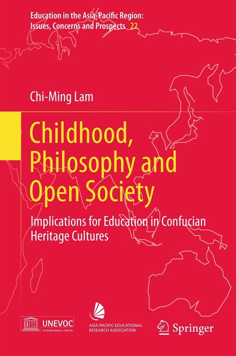 Titlebook: Childhood, Philosophy and Open Society; Implications for Edu Chi-Ming Lam Book 2013 Springer Science+Business Media Dordrecht 2013 Children Titlebook: Childhood, Philosophy and Open Society; Implications for Edu Chi-Ming Lam Book 2013 Springer Science+Business Media Dordrecht 2013 Children
