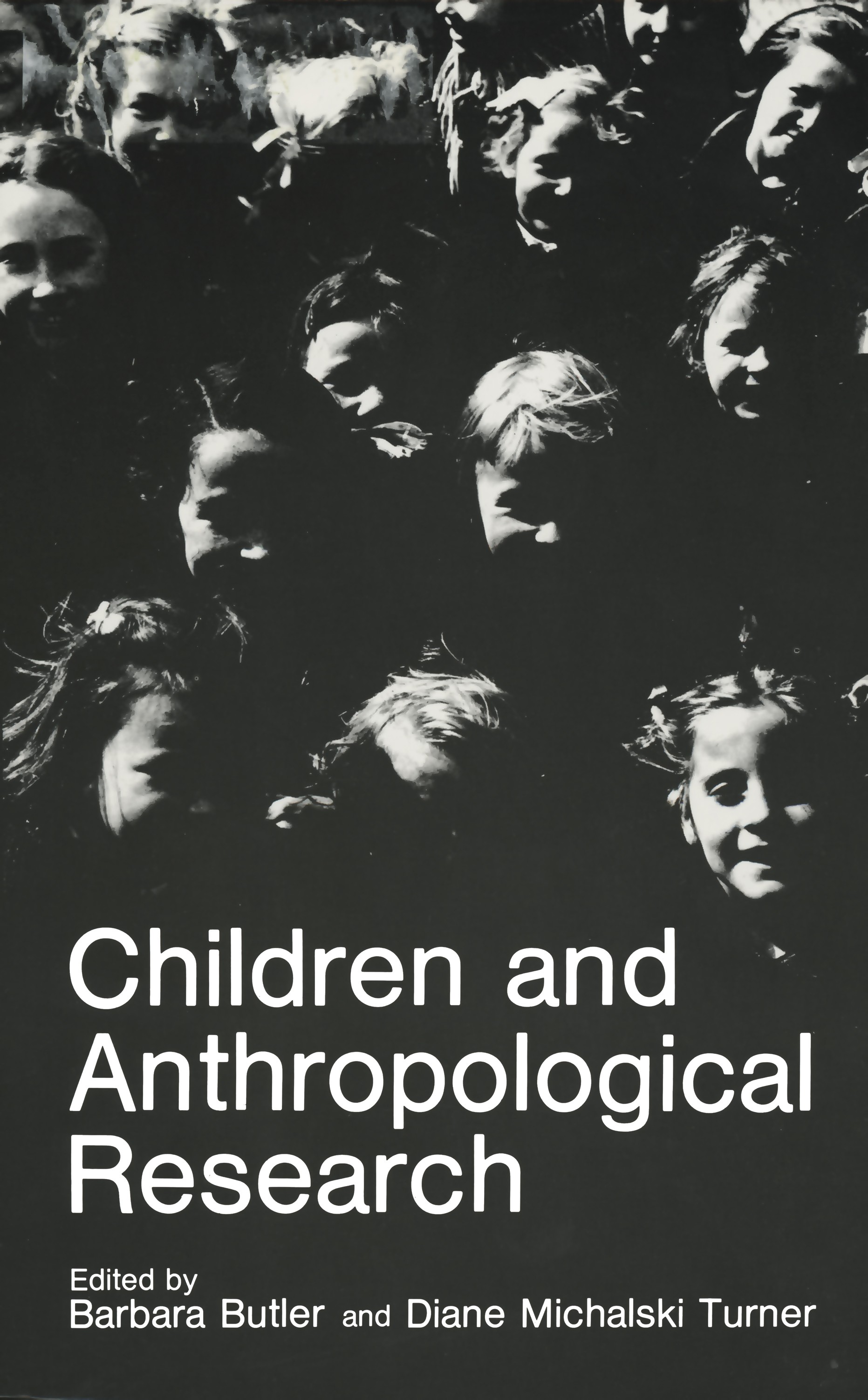 Titlebook: Children and Anthropological Research; Barbara Butler,Diane Michalski Turner Book 1987 Plenum Press, New York 1987 Field Research.Gender.c Titlebook: Children and Anthropological Research; Barbara Butler,Diane Michalski Turner Book 1987 Plenum Press, New York 1987 Field Research.Gender.c