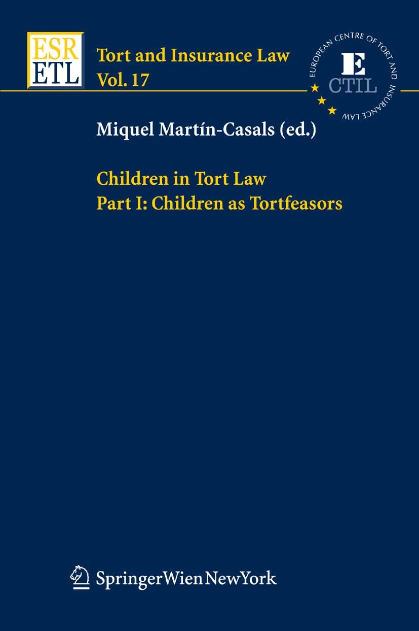 Titlebook: Children in Tort Law, Part I: Children as Tortfeasors; Miquel Martín-Casals Book 2006Latest edition Springer-Verlag Vienna 2006 Civil Law. Titlebook: Children in Tort Law, Part I: Children as Tortfeasors; Miquel Martín-Casals Book 2006Latest edition Springer-Verlag Vienna 2006 Civil Law.