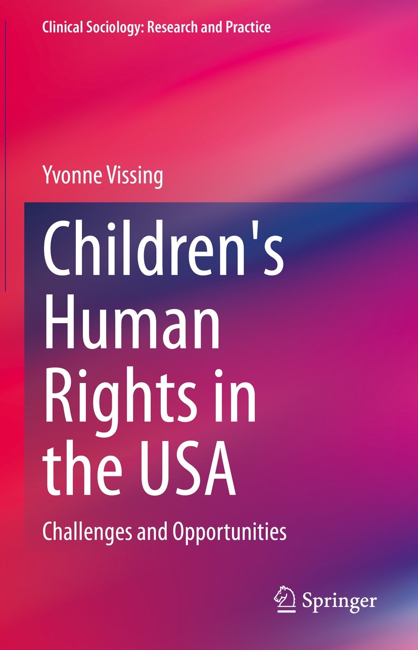 Titlebook: Children‘s Human Rights in the USA; Challenges and Oppor Yvonne Vissing Book 2023 The Editor(s) (if applicable) and The Author(s), under ex Titlebook: Children‘s Human Rights in the USA; Challenges and Oppor Yvonne Vissing Book 2023 The Editor(s) (if applicable) and The Author(s), under ex