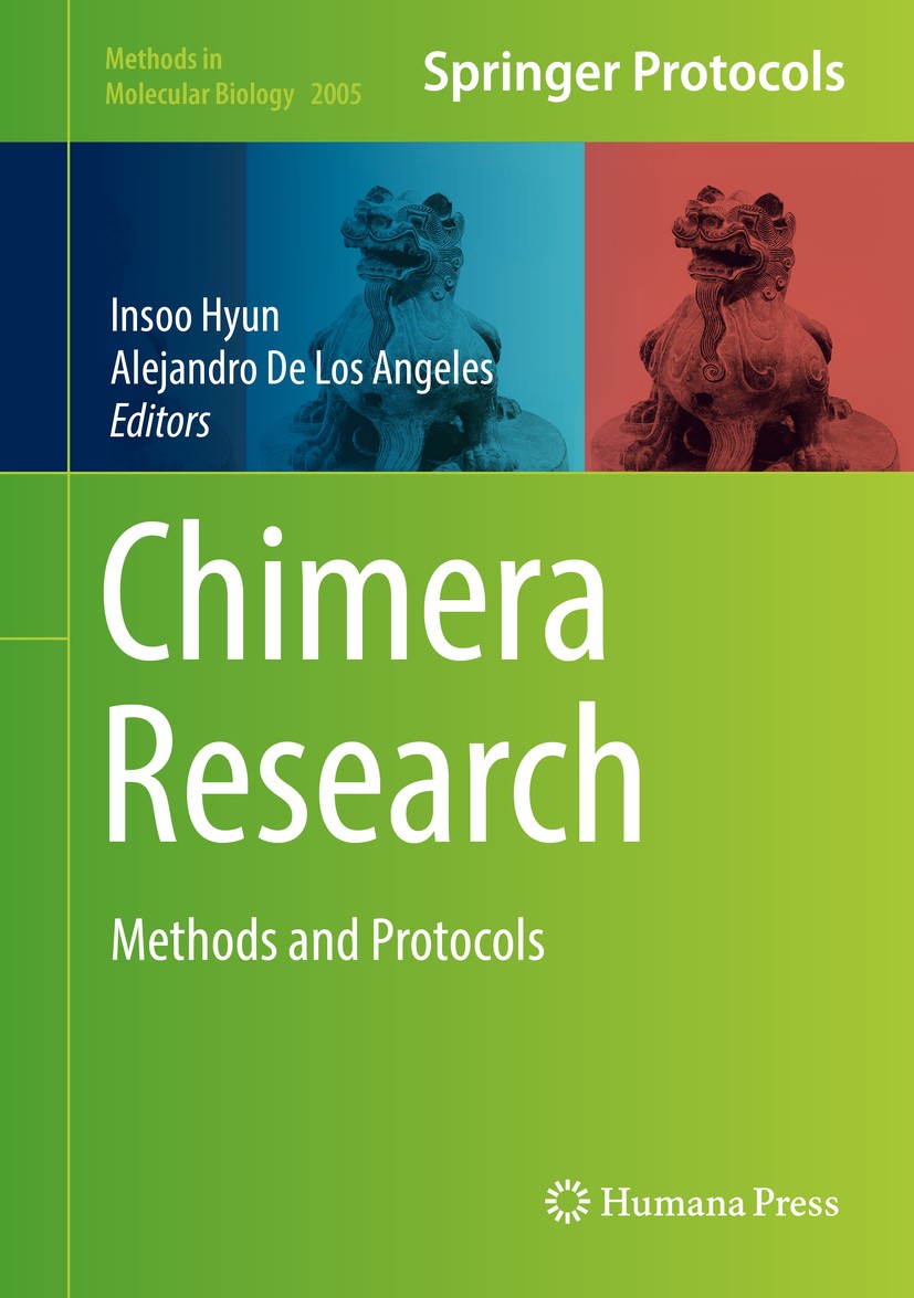 Titlebook: Chimera Research; Methods and Protocol Insoo Hyun,Alejandro De Los Angeles Book 2019 Springer Science+Business Media, LLC, part of Springer Titlebook: Chimera Research; Methods and Protocol Insoo Hyun,Alejandro De Los Angeles Book 2019 Springer Science+Business Media, LLC, part of Springer