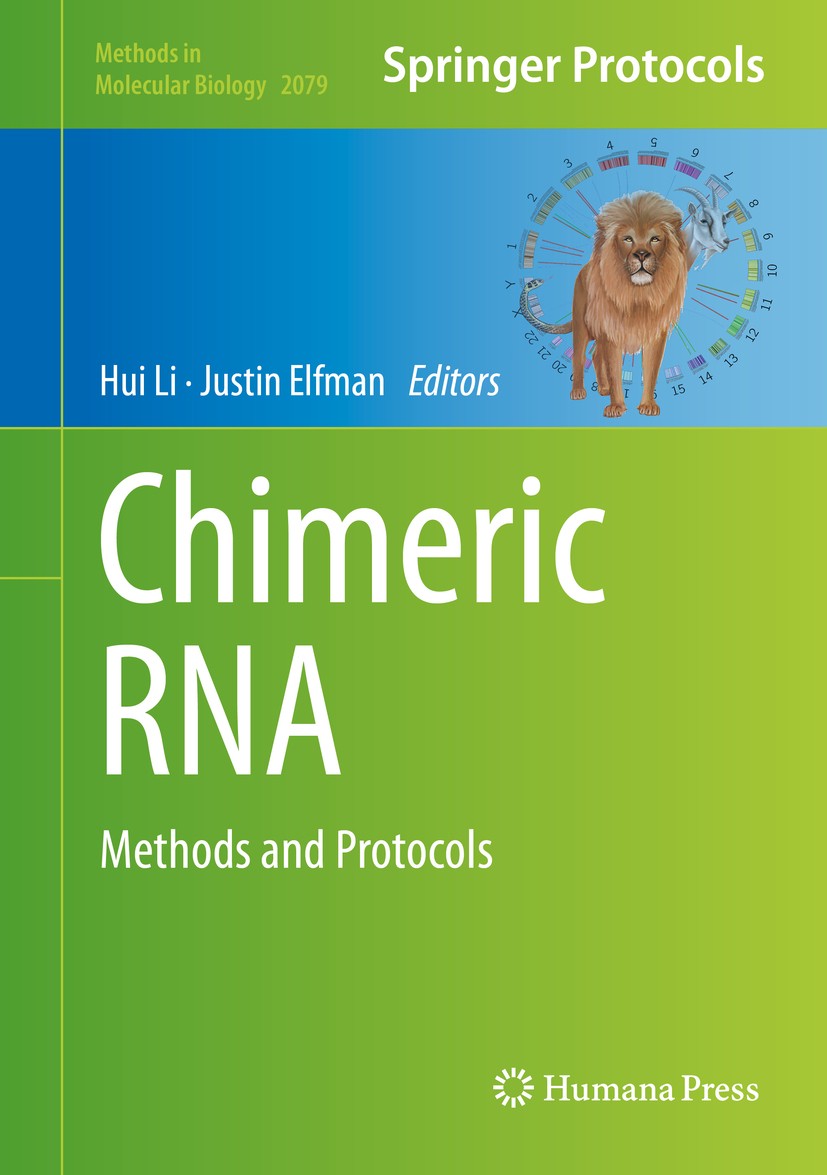 Titlebook: Chimeric RNA; Methods and Protocol Hui Li,Justin Elfman Book 2020 Springer Science+Business Media, LLC, part of Springer Nature 2020 Gene f Titlebook: Chimeric RNA; Methods and Protocol Hui Li,Justin Elfman Book 2020 Springer Science+Business Media, LLC, part of Springer Nature 2020 Gene f