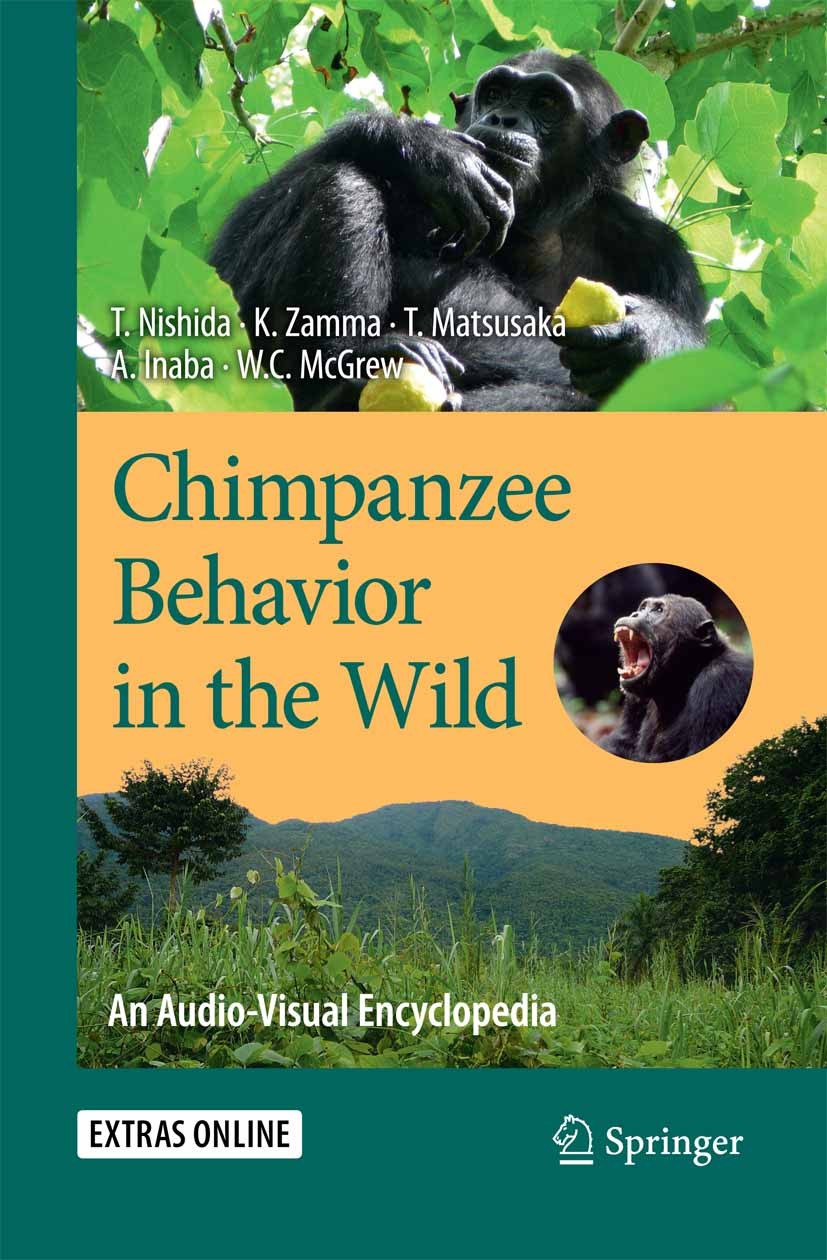 Titlebook: Chimpanzee Behavior in the Wild; An Audio-Visual Ency Toshisada Nishida,Koichiro Zamma,William C. McGrew Book 2010 Springer-Verlag Tokyo 20 Titlebook: Chimpanzee Behavior in the Wild; An Audio-Visual Ency Toshisada Nishida,Koichiro Zamma,William C. McGrew Book 2010 Springer-Verlag Tokyo 20