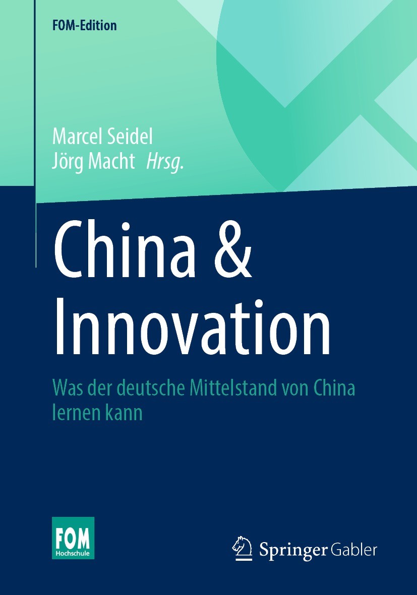 Titlebook: China & Innovation; Was der deutsche Mit Marcel Seidel,Jörg Macht Book 2023 Der/die Herausgeber bzw. der/die Autor(en), exklusiv lizenziert Titlebook: China & Innovation; Was der deutsche Mit Marcel Seidel,Jörg Macht Book 2023 Der/die Herausgeber bzw. der/die Autor(en), exklusiv lizenziert