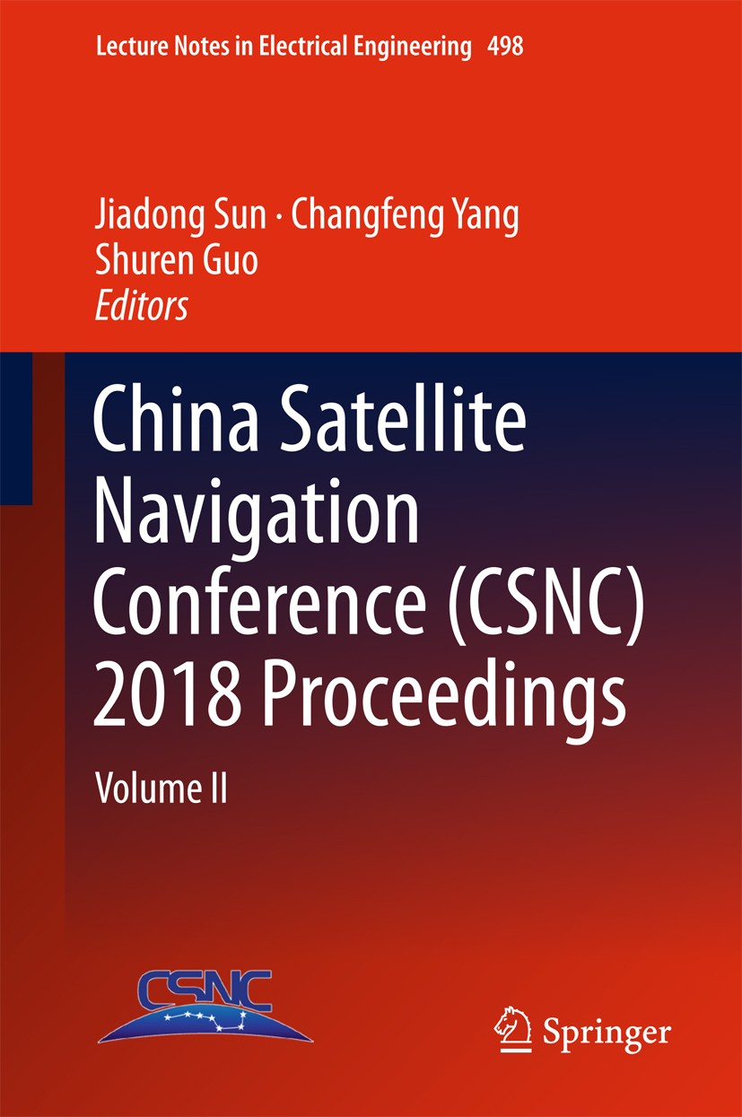 Titlebook: China Satellite Navigation Conference (CSNC) 2018 Proceedings; Volume II Jiadong Sun,Changfeng Yang,Shuren Guo Conference proceedings 2018 Titlebook: China Satellite Navigation Conference (CSNC) 2018 Proceedings; Volume II Jiadong Sun,Changfeng Yang,Shuren Guo Conference proceedings 2018