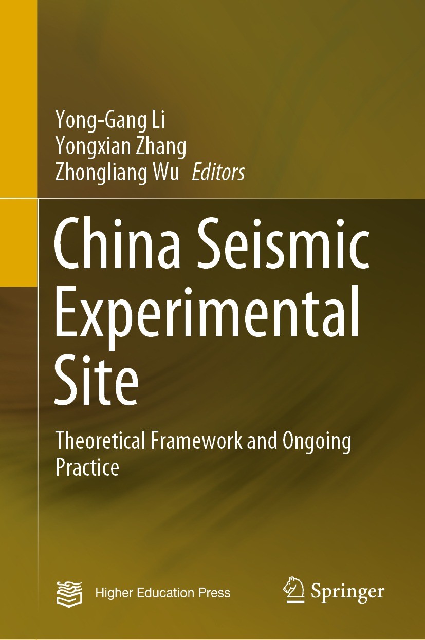 Titlebook: China Seismic Experimental Site; Theoretical Framewor Yong-Gang Li,Yongxian Zhang,Zhongliang Wu Book 2022 Higher Education Press 2022 China Titlebook: China Seismic Experimental Site; Theoretical Framewor Yong-Gang Li,Yongxian Zhang,Zhongliang Wu Book 2022 Higher Education Press 2022 China