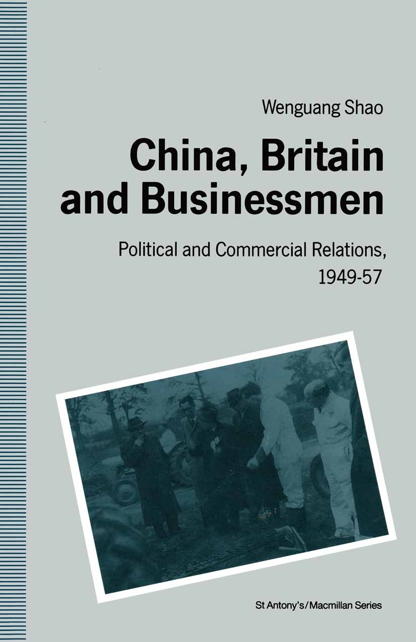 Titlebook: China, Britain and Businessmen; Political and Commer Wenguang Shao Book 1991 Wenguang Shao 1991 China.Korea.trade Titlebook: China, Britain and Businessmen; Political and Commer Wenguang Shao Book 1991 Wenguang Shao 1991 China.Korea.trade