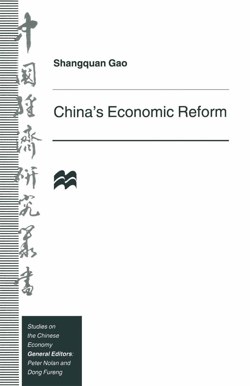 Titlebook: China’s Economic Reform; Shangquan Gao Book 1996 Shangquan Gao 1996 China.economic history.Export.planned economy.statistics Titlebook: China’s Economic Reform; Shangquan Gao Book 1996 Shangquan Gao 1996 China.economic history.Export.planned economy.statistics