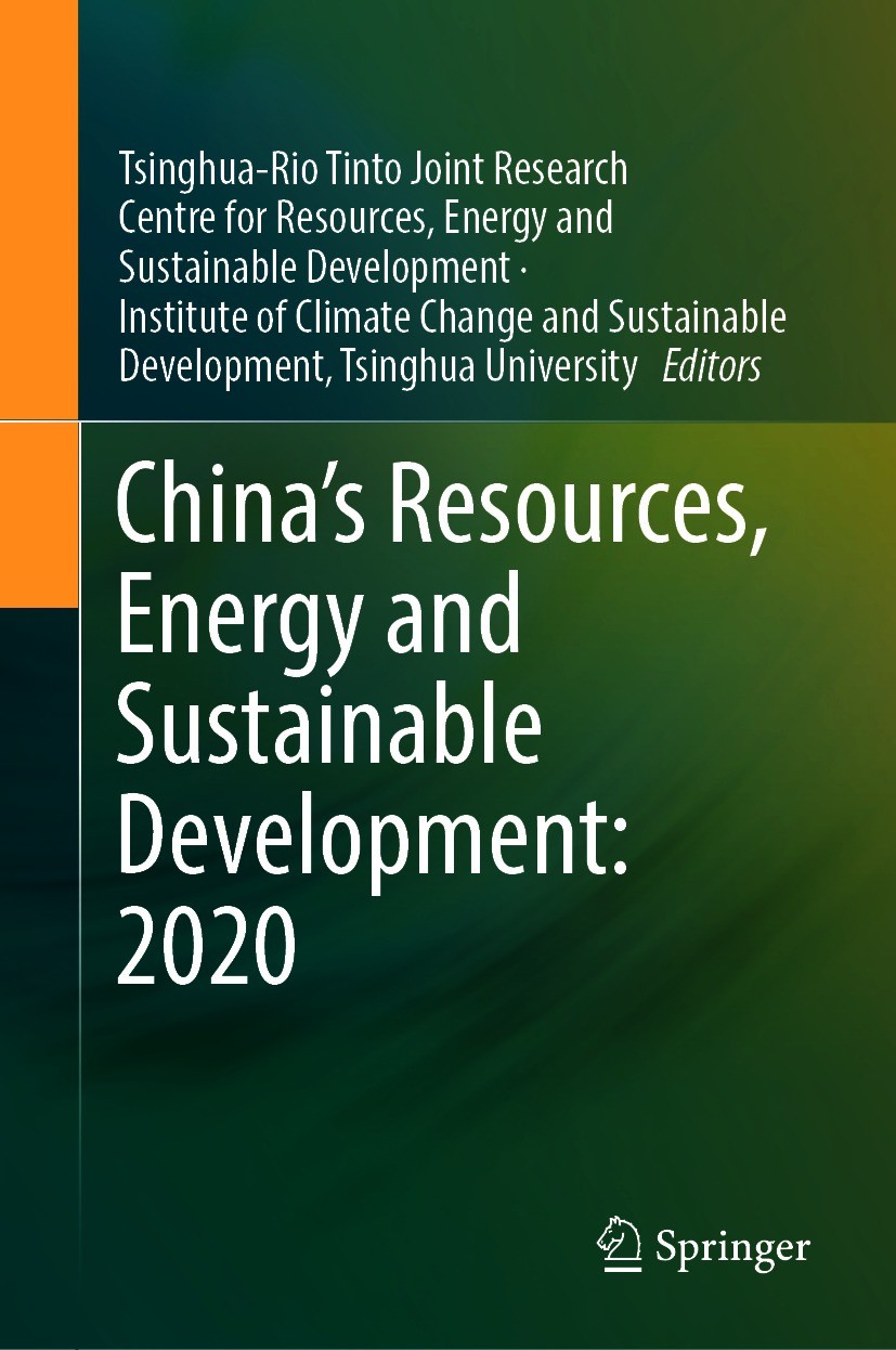 Titlebook: China’s Resources, Energy and Sustainable Development: 2020; Tsinghua-Rio Tinto Joint Research Centre for Resou Book 2021 Tsinghua-Rio Tin Titlebook: China’s Resources, Energy and Sustainable Development: 2020; Tsinghua-Rio Tinto Joint Research Centre for Resou Book 2021 Tsinghua-Rio Tin