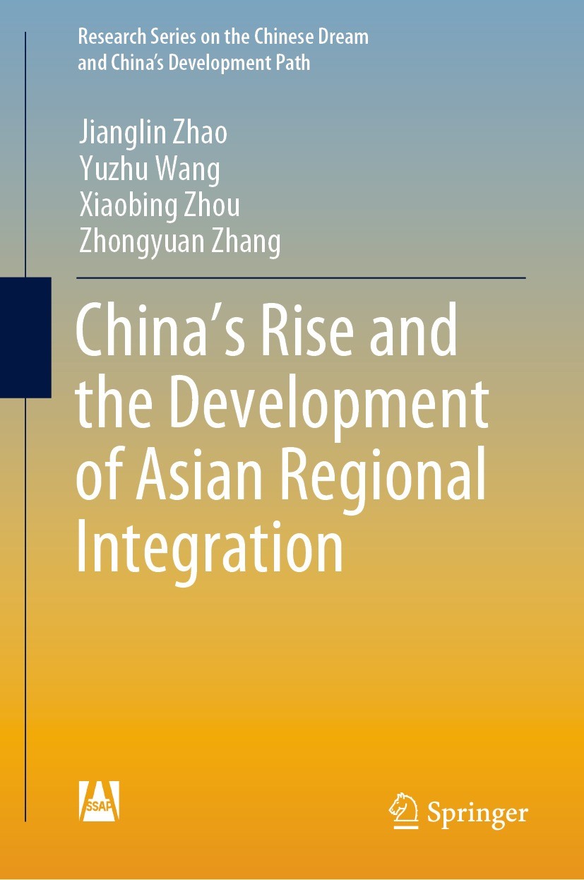 Titlebook: China’s Rise and the Development of Asian Regional Integration; Jianglin Zhao,Yuzhu Wang,Zhongyuan Zhang Book 2021 Social Sciences Academi Titlebook: China’s Rise and the Development of Asian Regional Integration; Jianglin Zhao,Yuzhu Wang,Zhongyuan Zhang Book 2021 Social Sciences Academi
