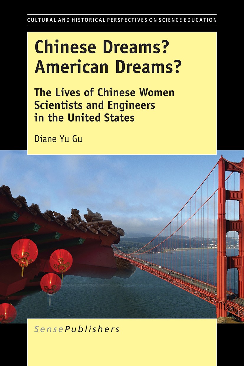 Titlebook: Chinese Dreams? American Dreams?; The Lives of Chinese Diane Yu Gu Book 2016 SensePublishers-Rotterdam, The Netherlands 2016 Chinese women. Titlebook: Chinese Dreams? American Dreams?; The Lives of Chinese Diane Yu Gu Book 2016 SensePublishers-Rotterdam, The Netherlands 2016 Chinese women.